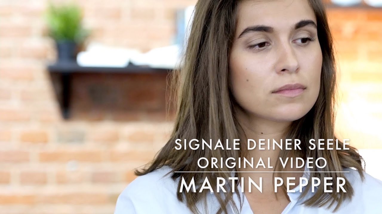 Martin Pepper | Hör auf die Signale deiner Seele | Original Video