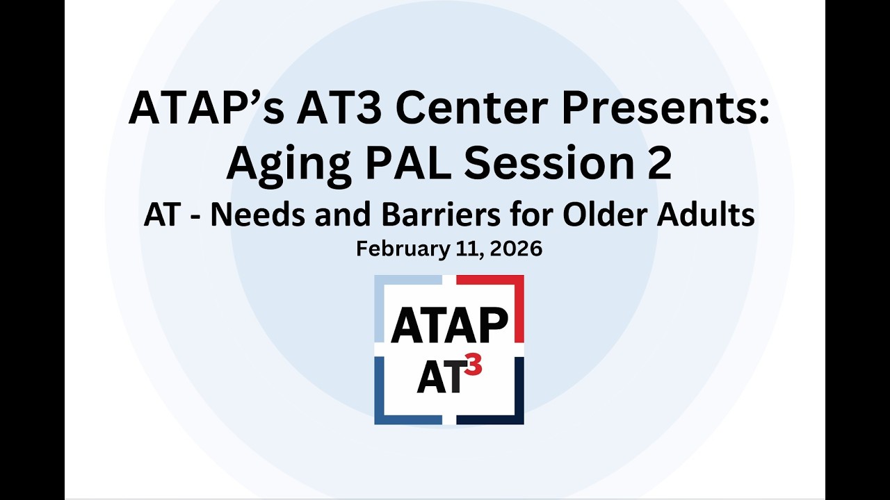 AT   Needs and Barriers for Older Adults, February 11, 2026
