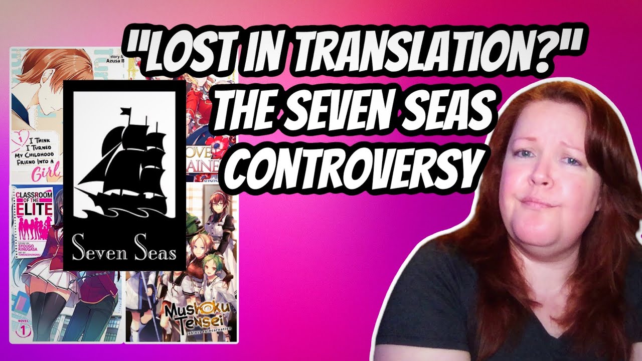 Lost in Translation: Seven Seas Controversy