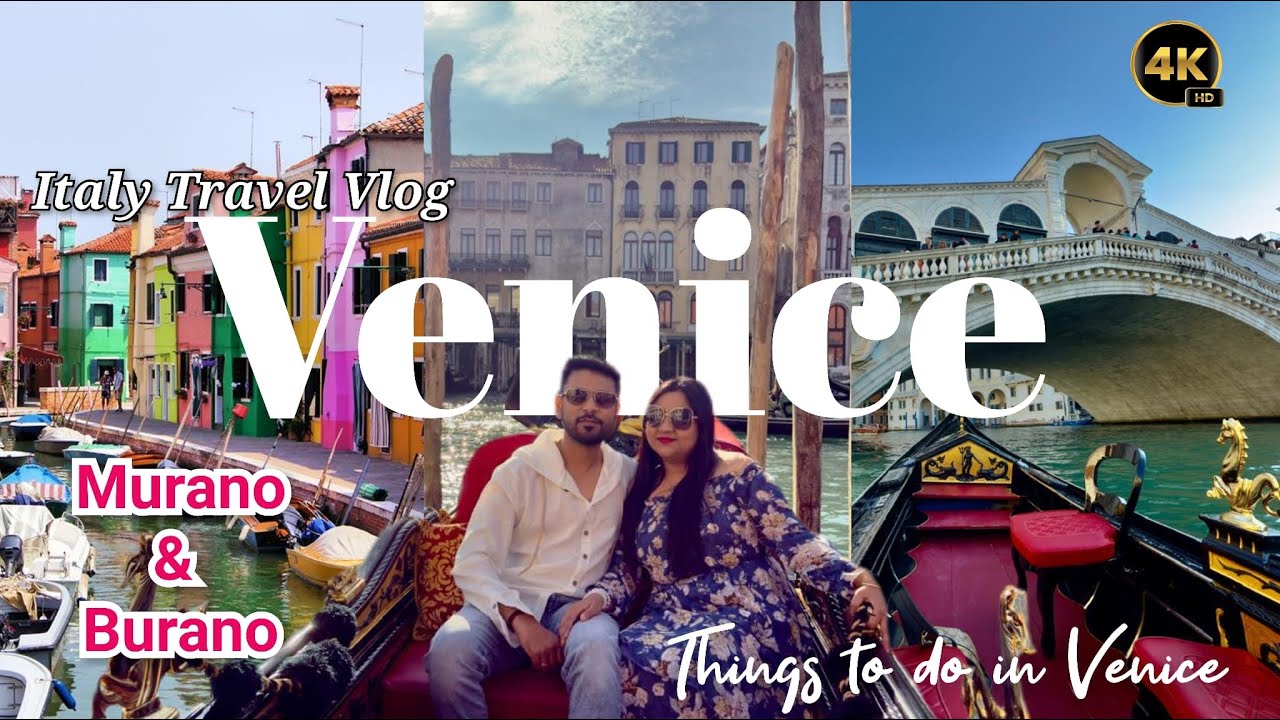Best Things to See in Venice | Experiences & Tours | Murano & Burano Venice में बजट में कैसे घूमें?