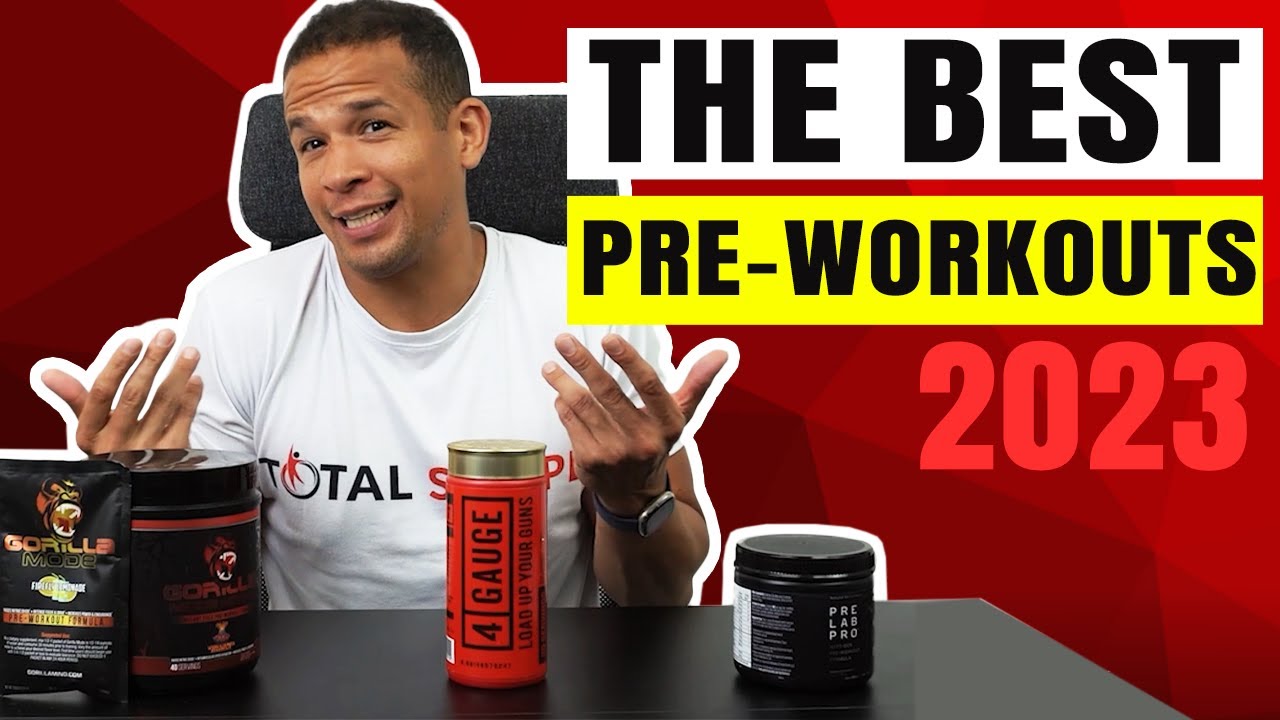 Best Pre Workouts 2023 - Find The Perfect Supplement For You