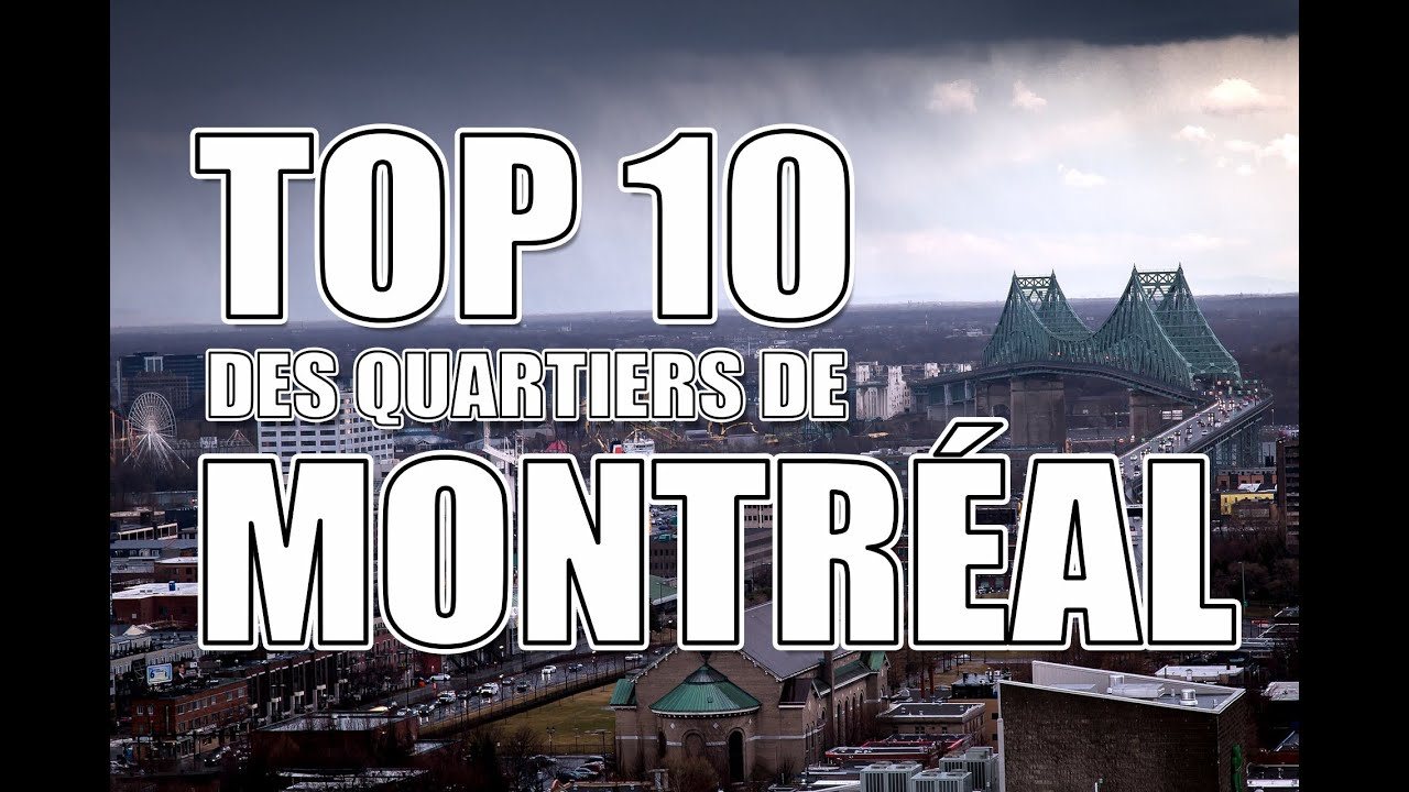Top 10 Quartiers de Montréal!