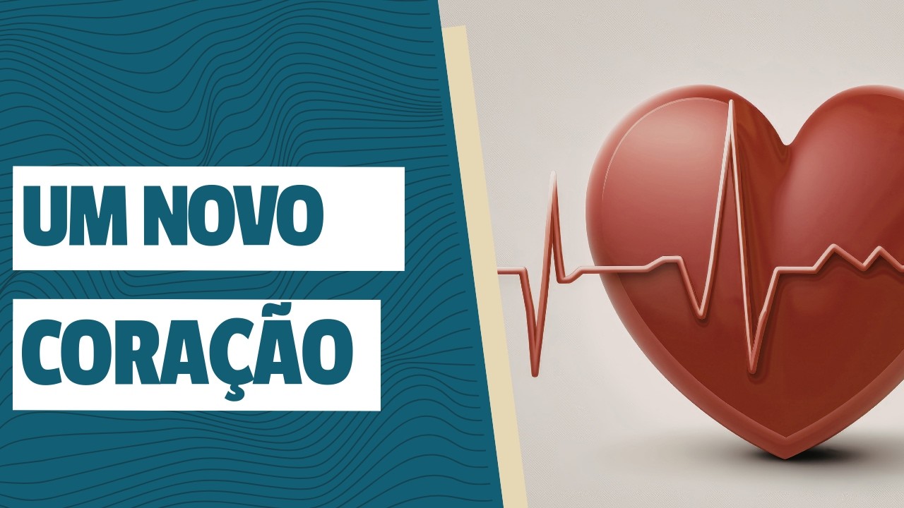 Um novo coração