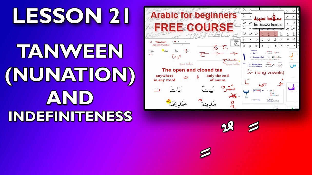 Arabic for beginners: Lesson 21 -  Tanween (Nunation) and Indefiniteness