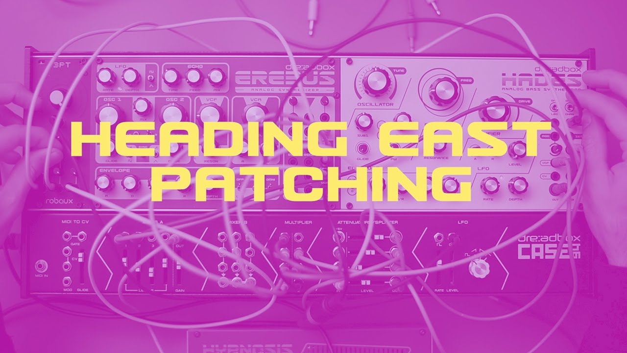 Exploration with Erebus and Hades Reissue synthesizers by Dreadbox (Part 2 - Heading East)