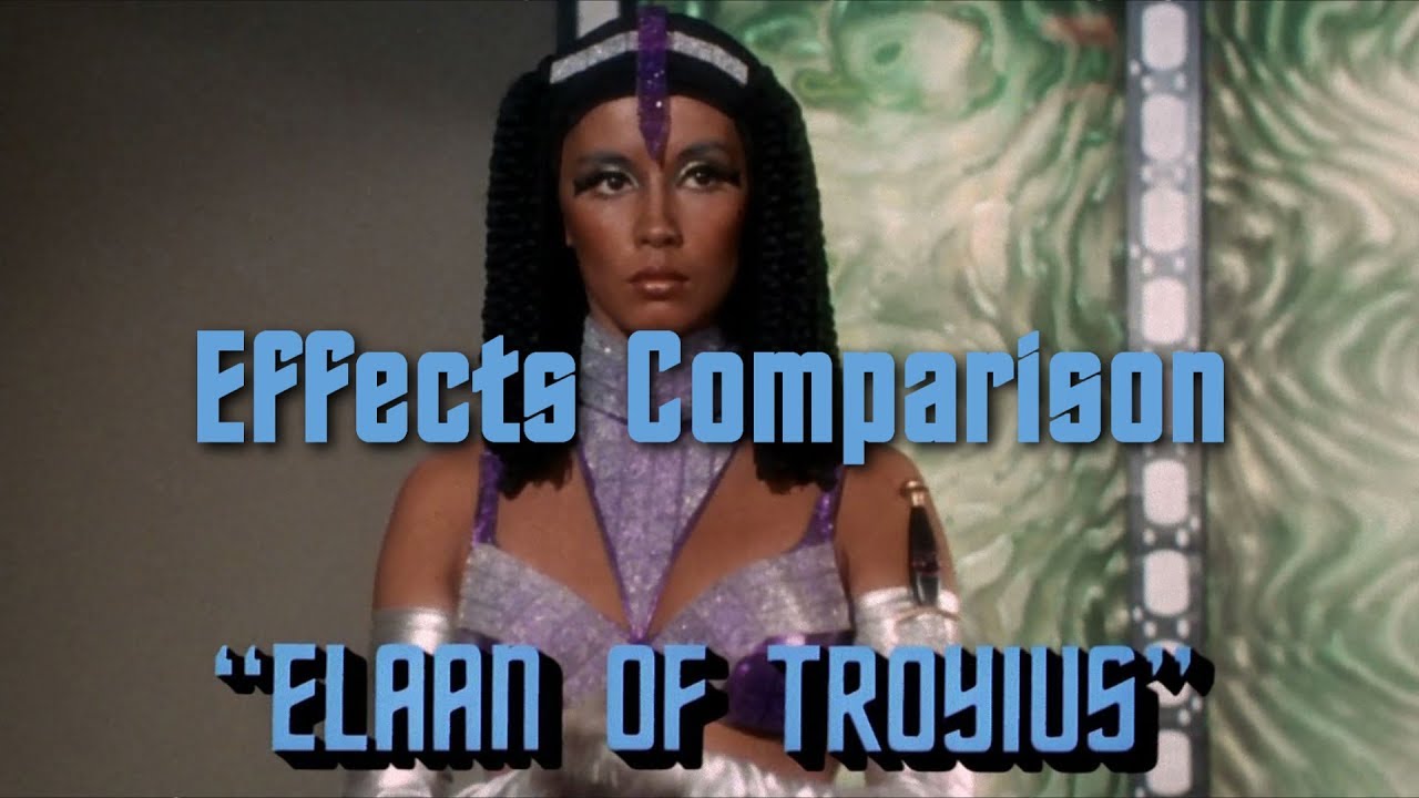 Visual Effects Comparison - Elaan of Troyius [redux]
