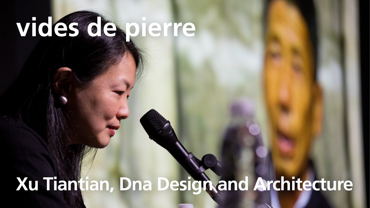 [rencontre inaugurale] vides de pierre, Xu Tiantian, DnA Design and Architecture