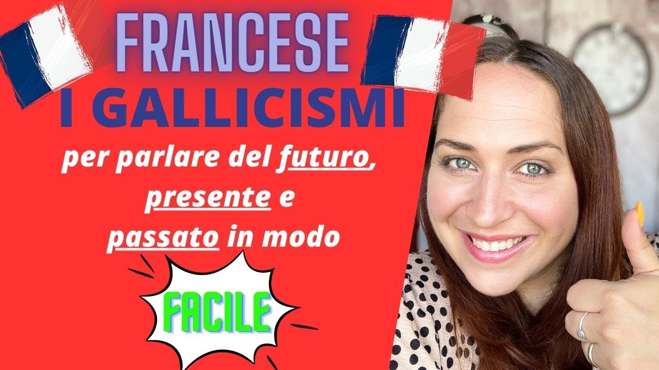 Corso di Francese_GALLICISMI spiegazione facile con esempi