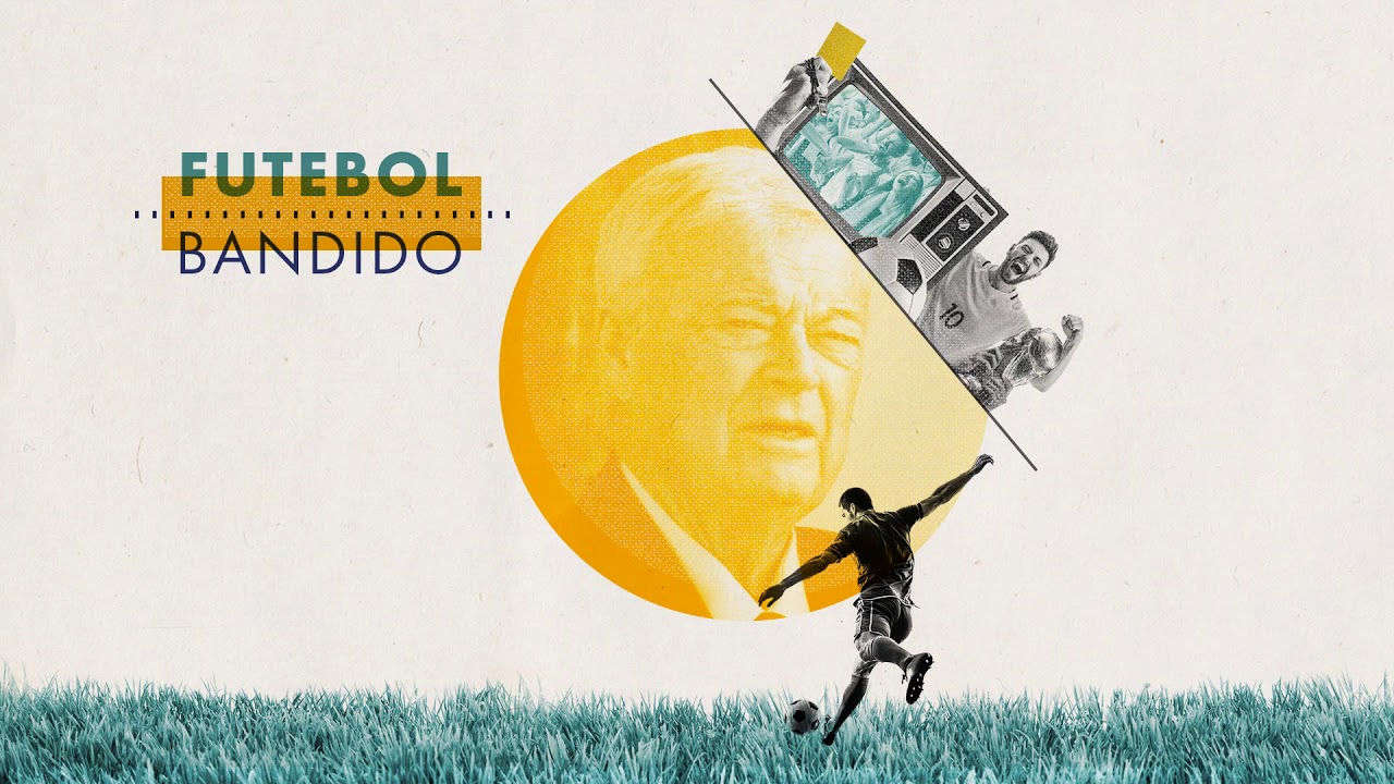Futebol Bandido #1: A ascensão e queda de Ricardo Teixeira no comando da CBF