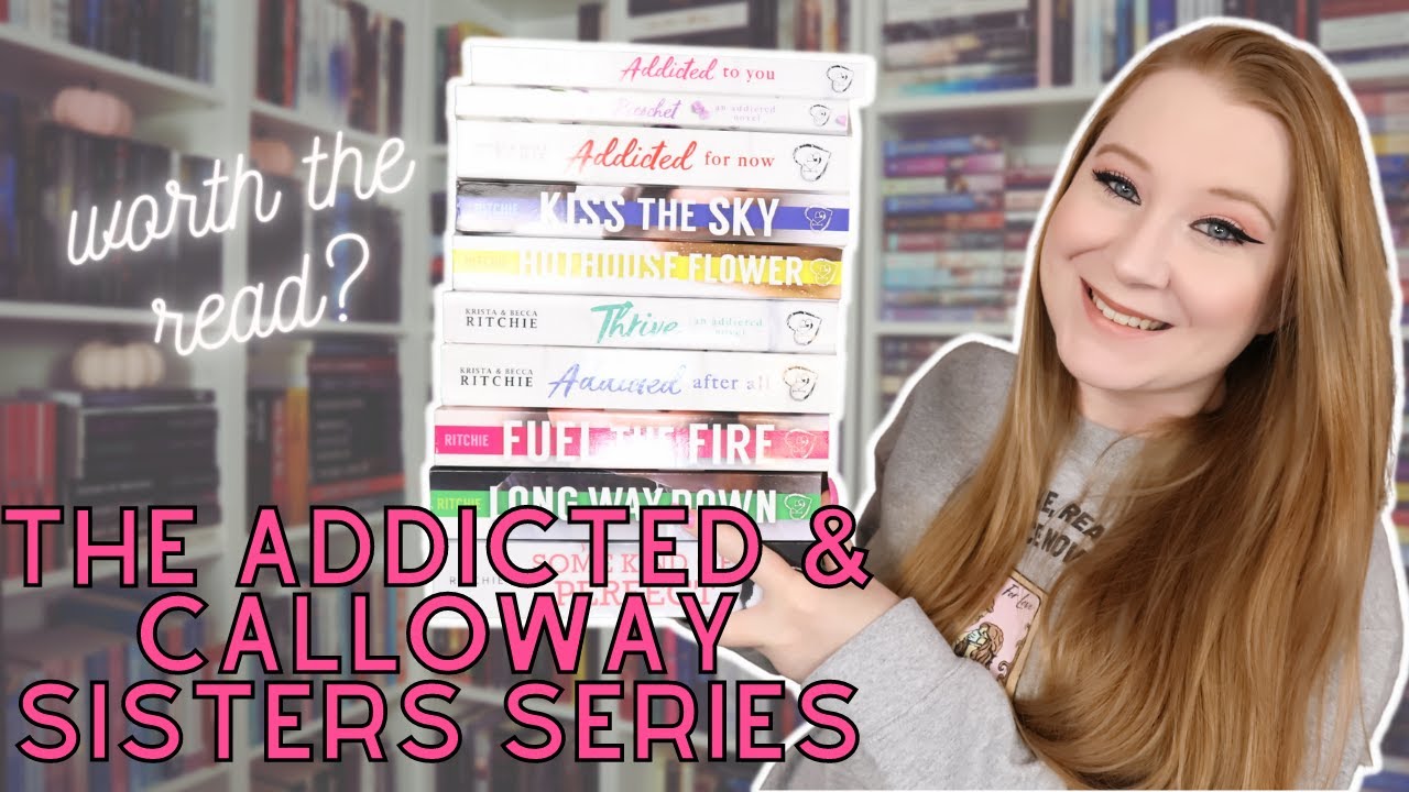 Ultimate Guide to the ADDICTED AND CALLOWAY SISTERS SERIES | Series Review