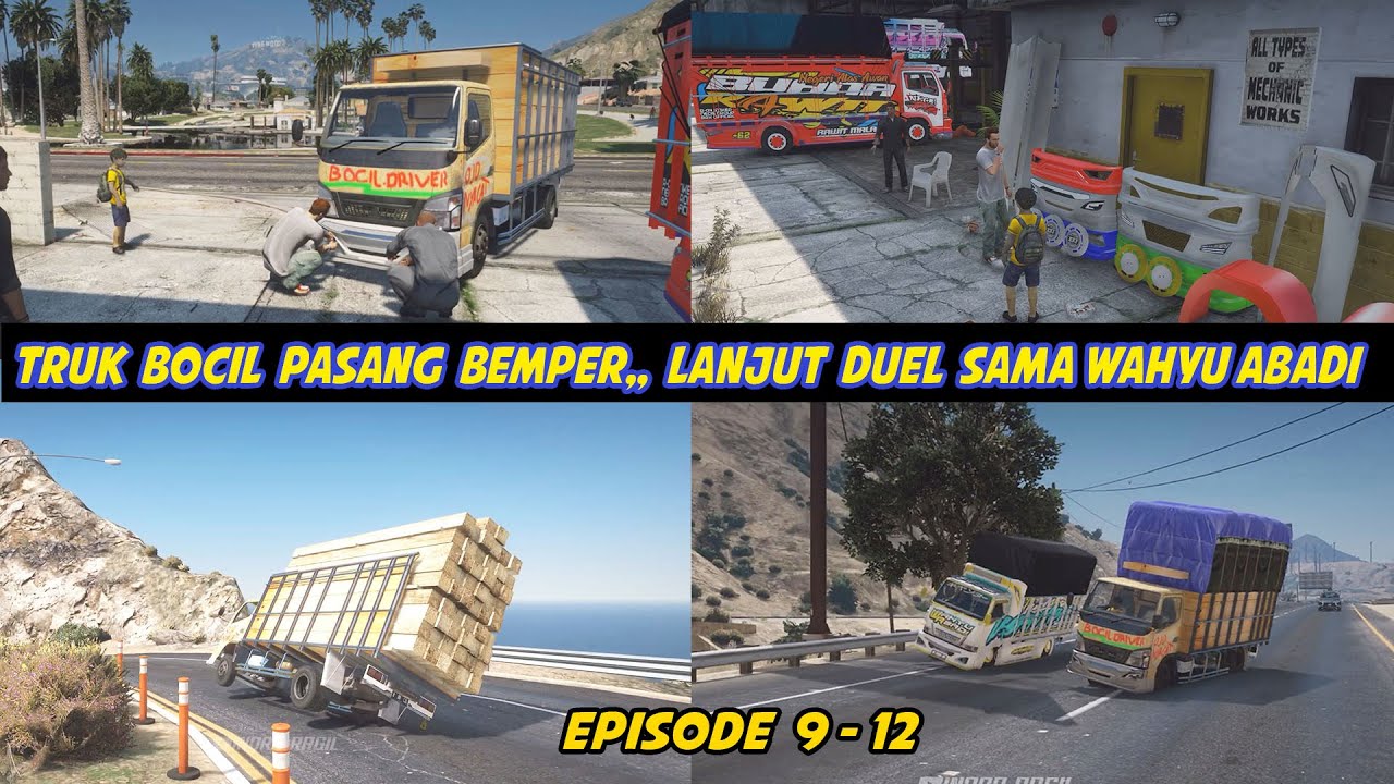 TRUK BOCIL PASANG BEMPER LANJUT PASANG PENGAMAN EPISODE 9 -12