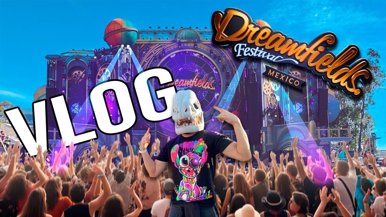 Así viví Dreamfields México 2025