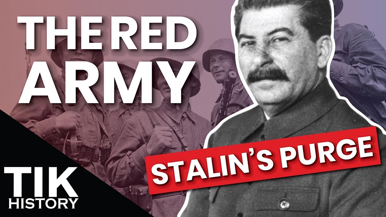 Stalin&rsquo;s Purge of the Red Army and Its Effects on the WW2 Eastern Front
