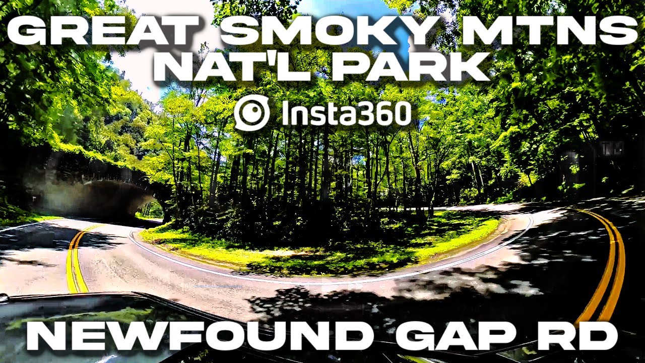 NEWFOUND GAP ROAD 360 DRIVE July, 22nd 2025