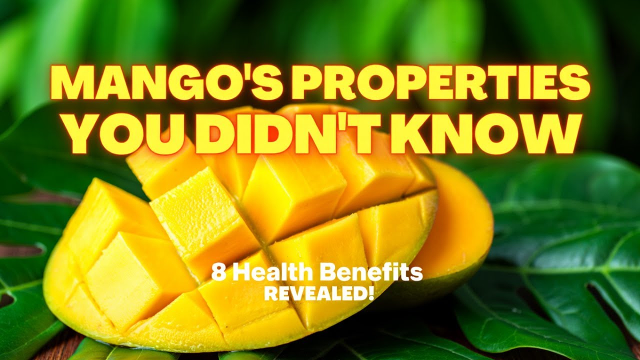 PROPERTIES of Mango that you didn't know about?