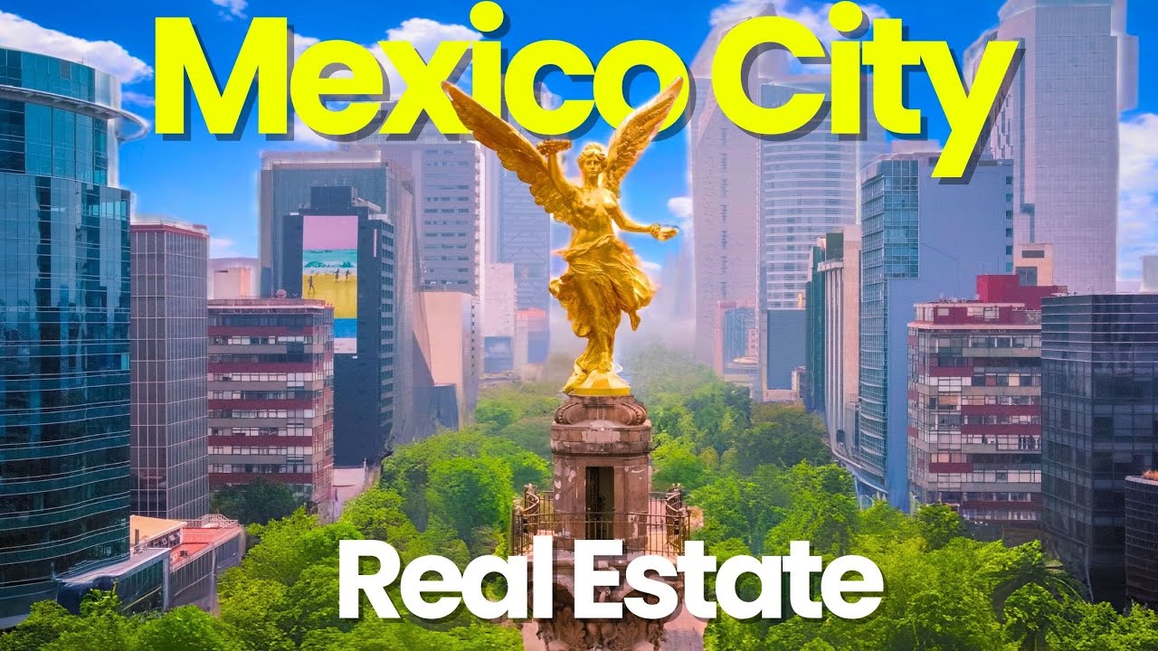 Why Mexico City Real Estate is HOT Right Now