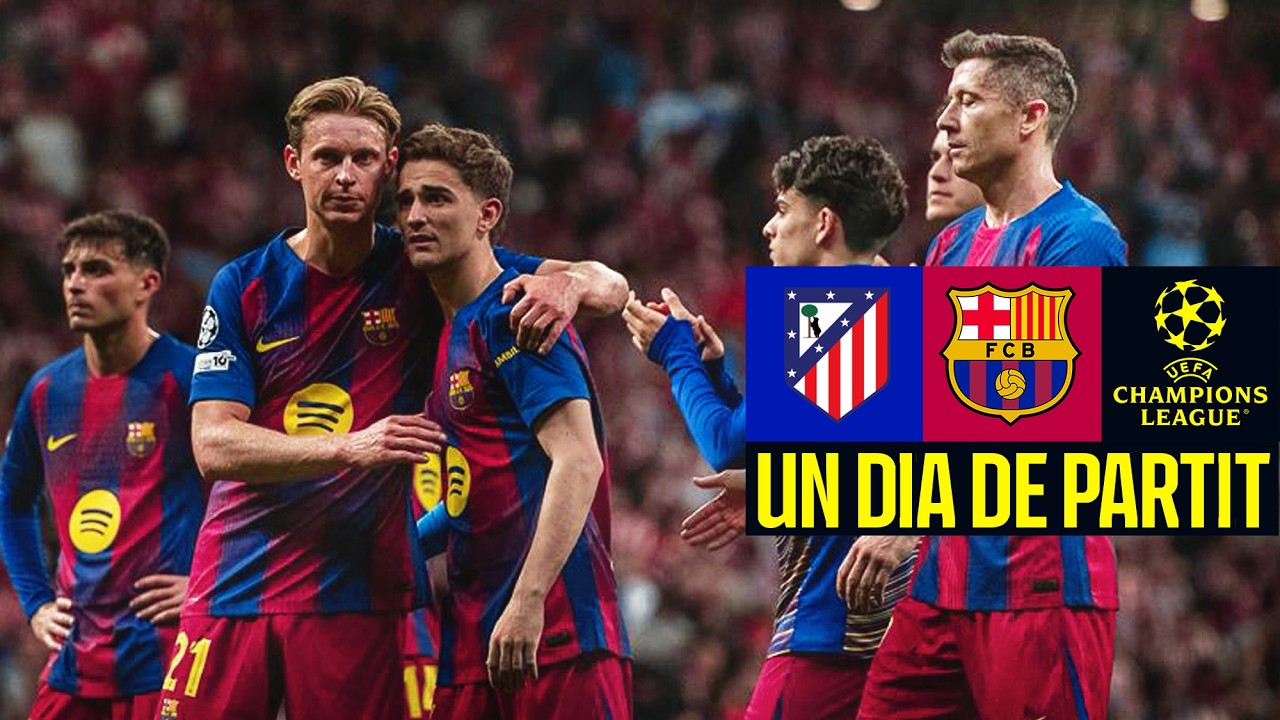 ATL&Eacute;TICO MADRID 1 vs 2 FC BARCELONA | HEROIC EFFORT | Un Dia De Partit 🔵🔴