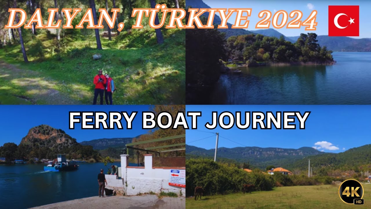 DALYAN TURKEY 2024 FERRY BOAT RIVER CROSSING 🚢