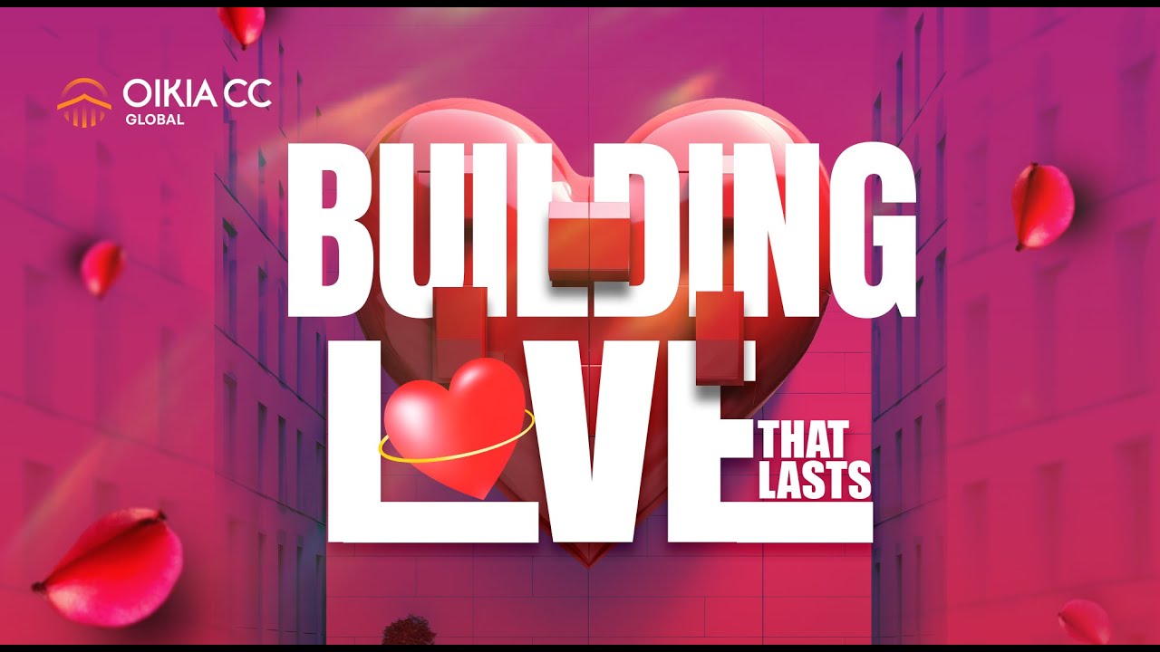 BUILDING LOVE THAT LASTS WITH REV'D FEMI OLALEYE | FEBRUARY 1ST, 2026 | OIKIA CHRISTIAN CENTRE