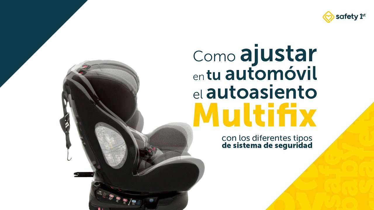 Como AJUSTAR en tu AUTOMÓVIL el autoasiento MULTIFIX - Safety 1st