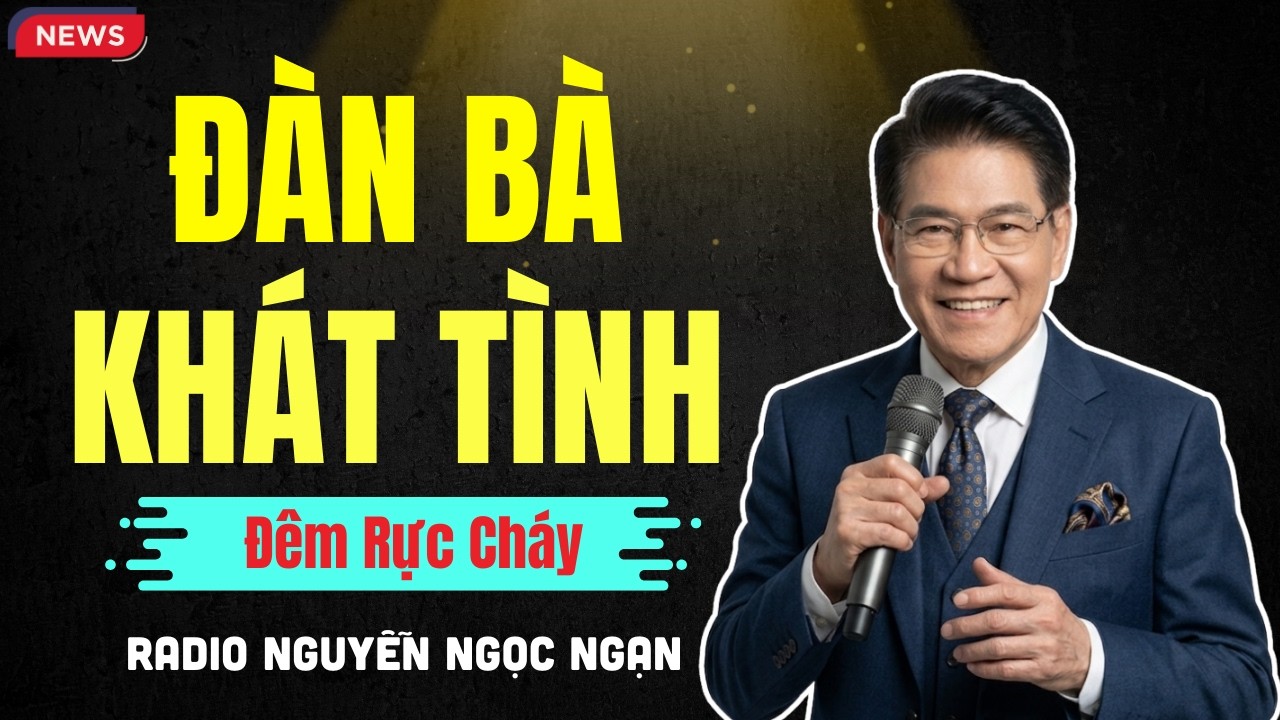 ĐÀN BÀ KHÁT TÌNH – Món hàng của gã thợ hàn – Audio Nguyễn Ngọc Ngạn