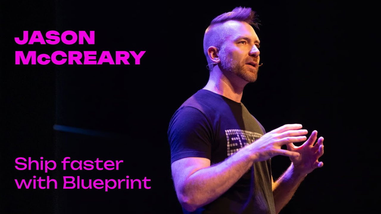 Jason McCreary - Ship faster with Blueprint - Laracon AU 2025