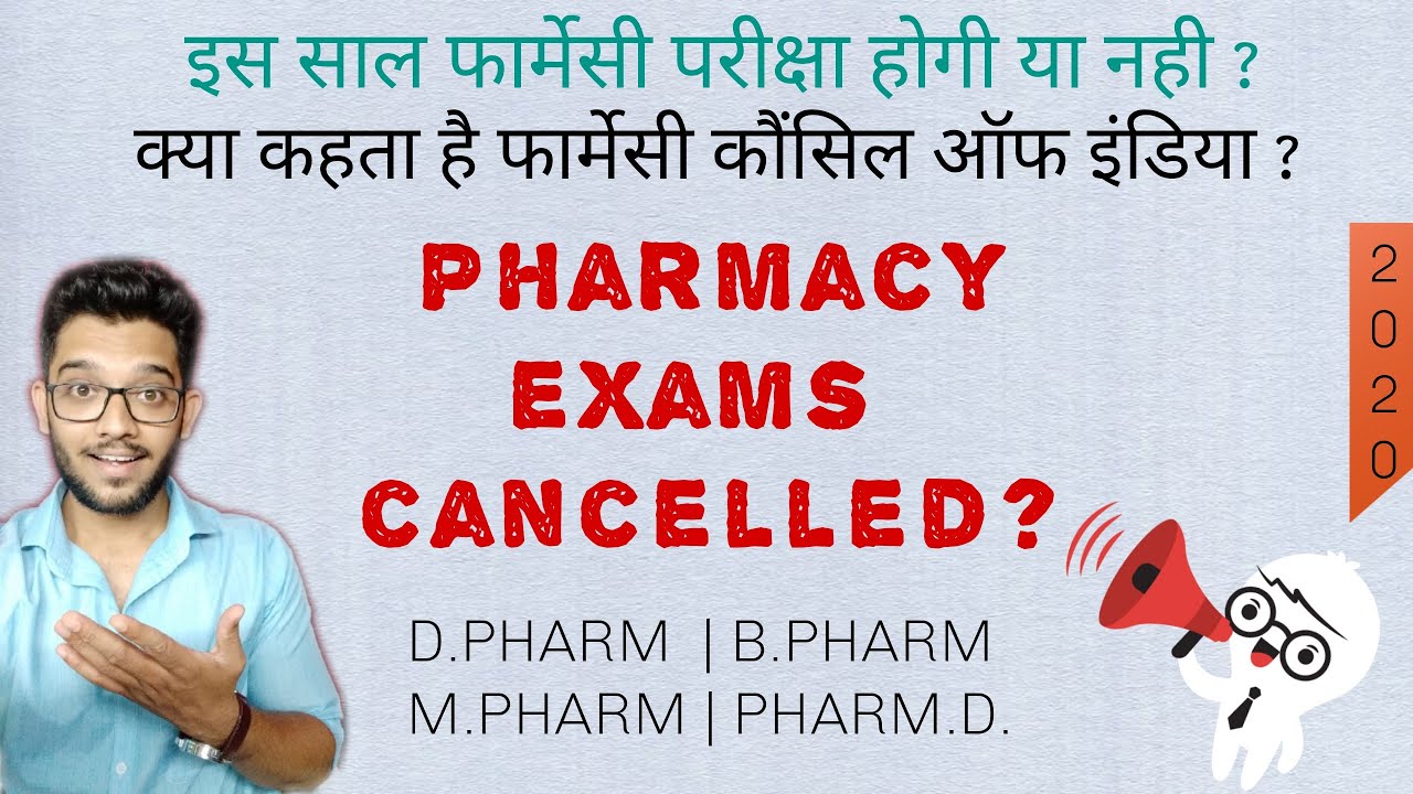 Pharmacy Exams Cancelled? What about Final Year students? Watch NOW | Bpharm, Mpharm, D/pharm/D 2020