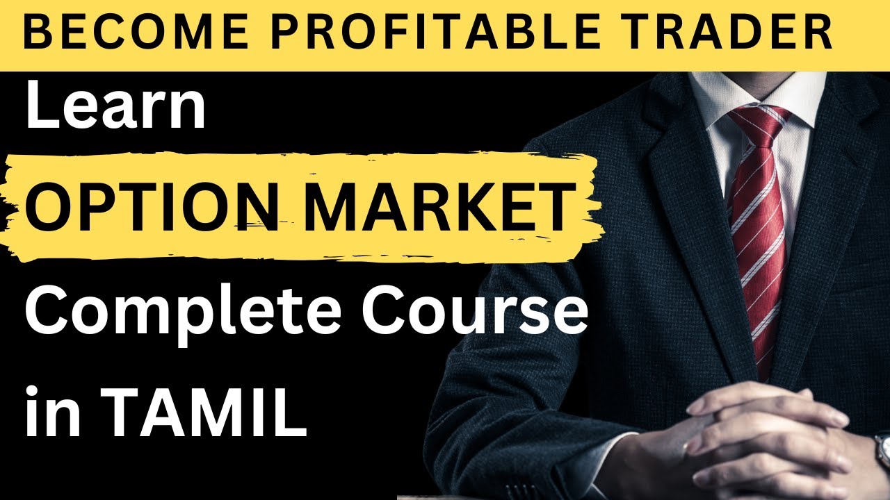 OPTIONS MARKET complete Course in TAMIL | Learn Option trading for beginners