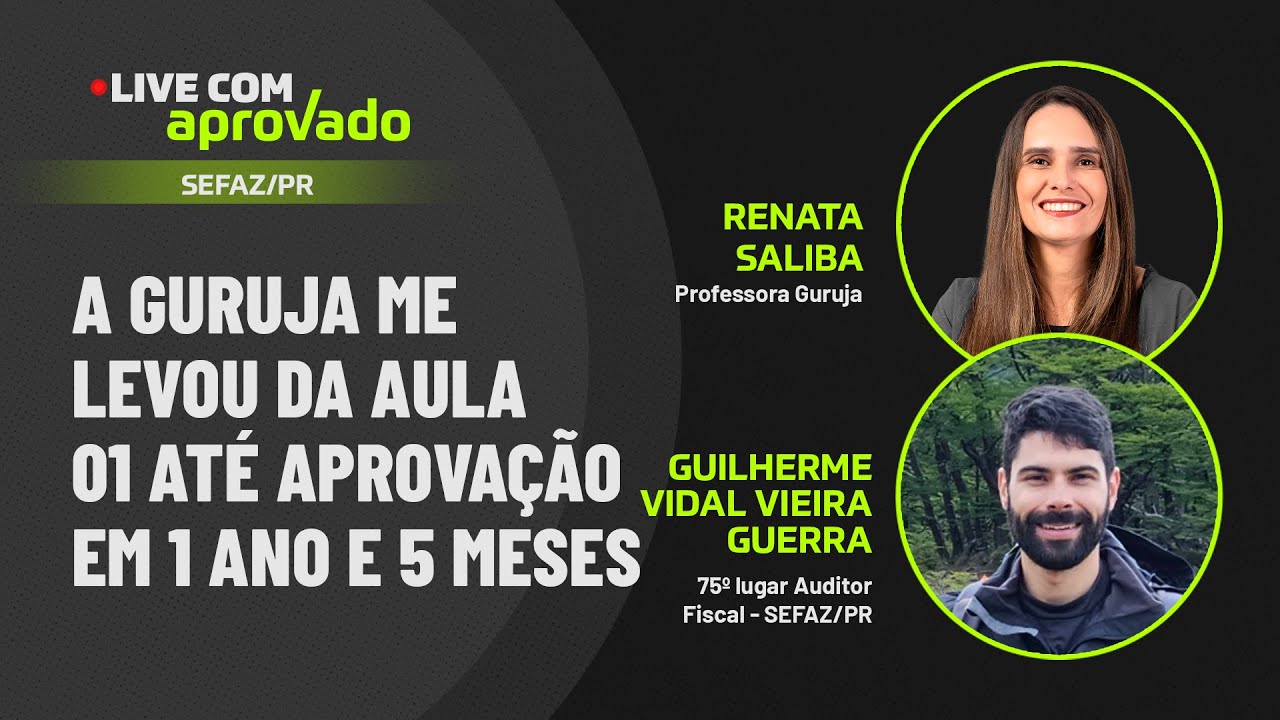 Live com Aprovado - Guilherme Guerra - 75º lugar Auditor-Fiscal SEFAZ/PR