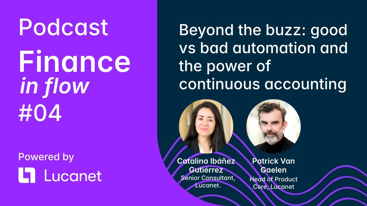 Finance in Flow-Ep #4: Beyond the buzz-good vs bad automation and the power of continuous accounting