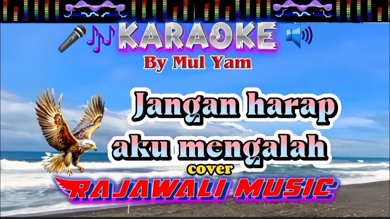 Karaoke, Jangan harap aku mengalah, Cover RAJAWALI music Palembang 