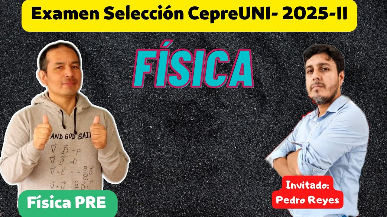 Examen de Selección- CepreUNI 2025-II ( Solucionario)
