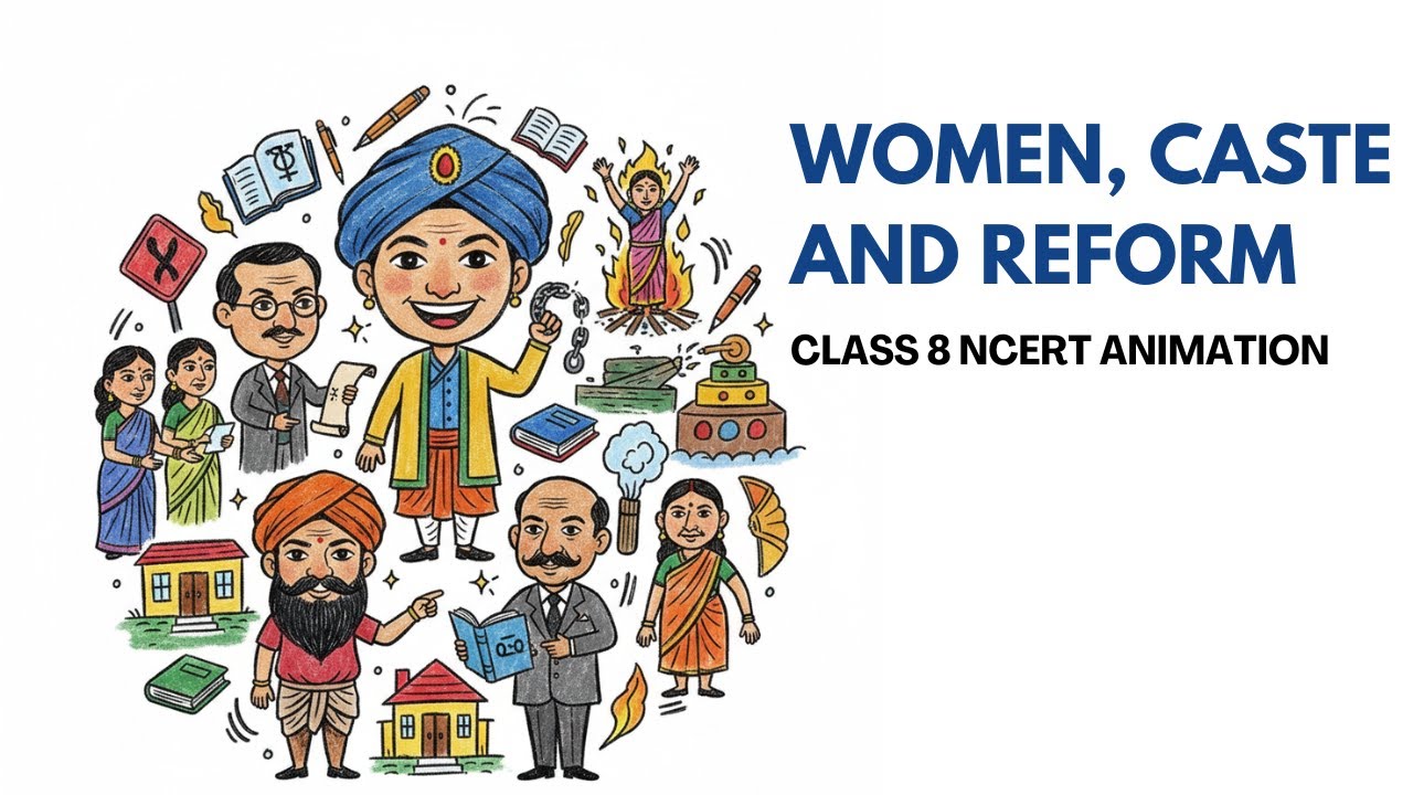 Women, Caste and Reform | Class 8 History Chapter  | UPSC, PCS, SSC ,Govt Exams | Animated Story
