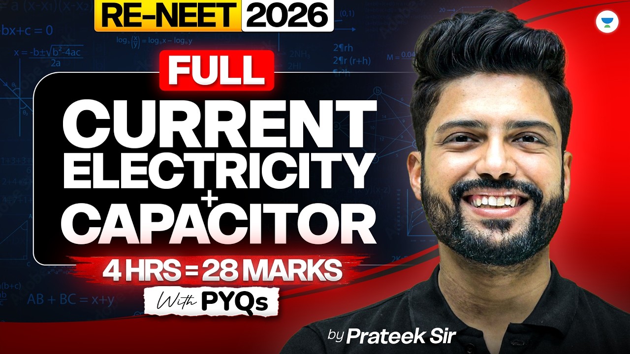RE-NEET 2026: Current Electricity & Capacitor with PYQs | Prateek Jain