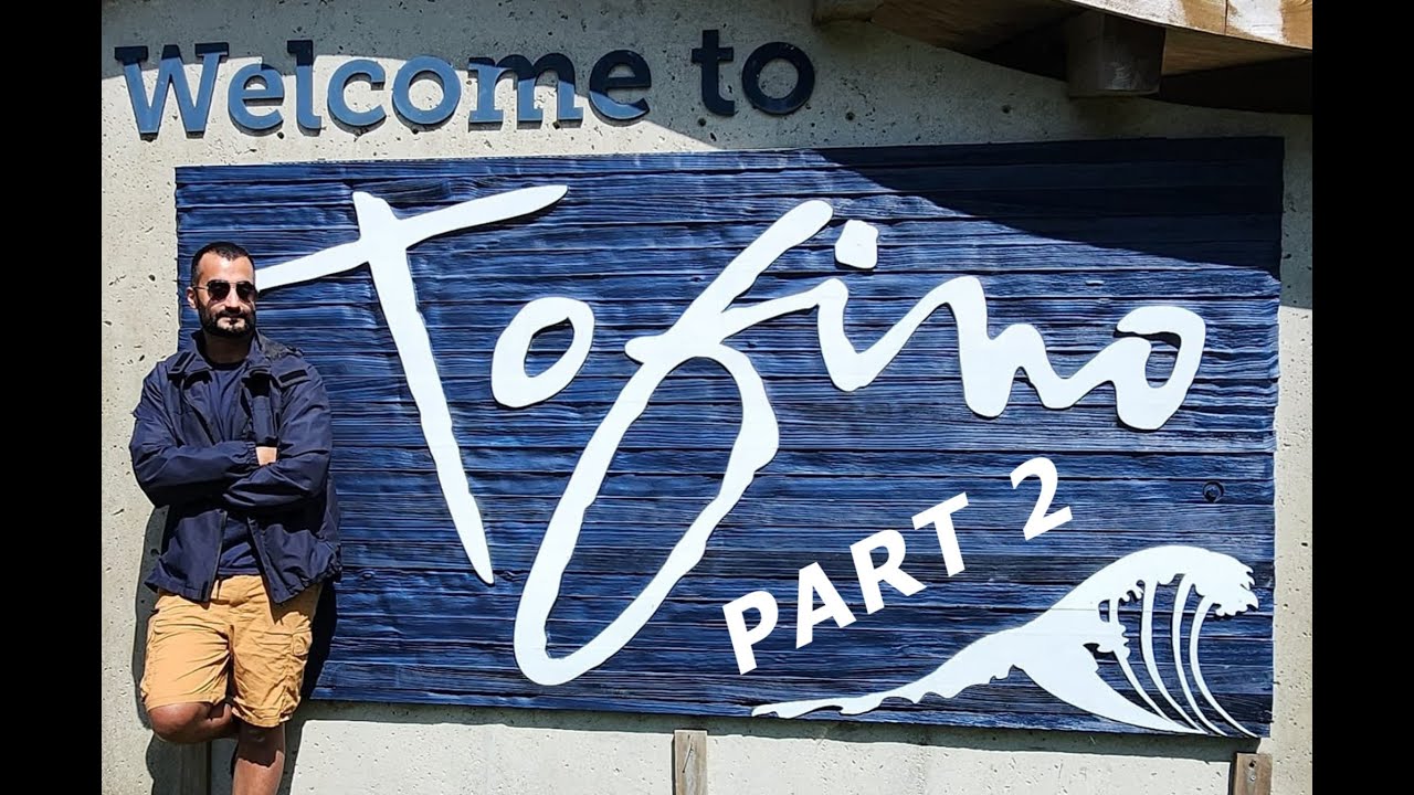 These Are The Best Places to Visit in Tofino, BC  |  PART 2