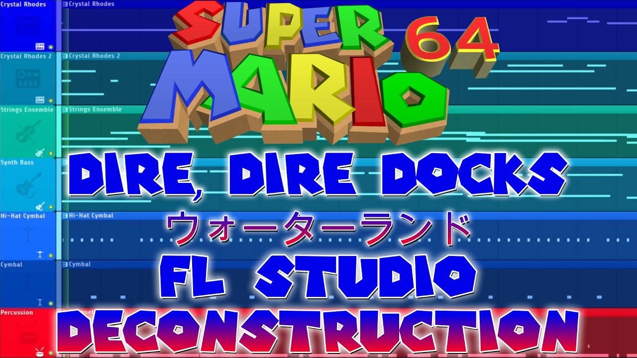 Super Mario 64 - DIRE, DIRE DOCKS - FL Studio Deconstruction