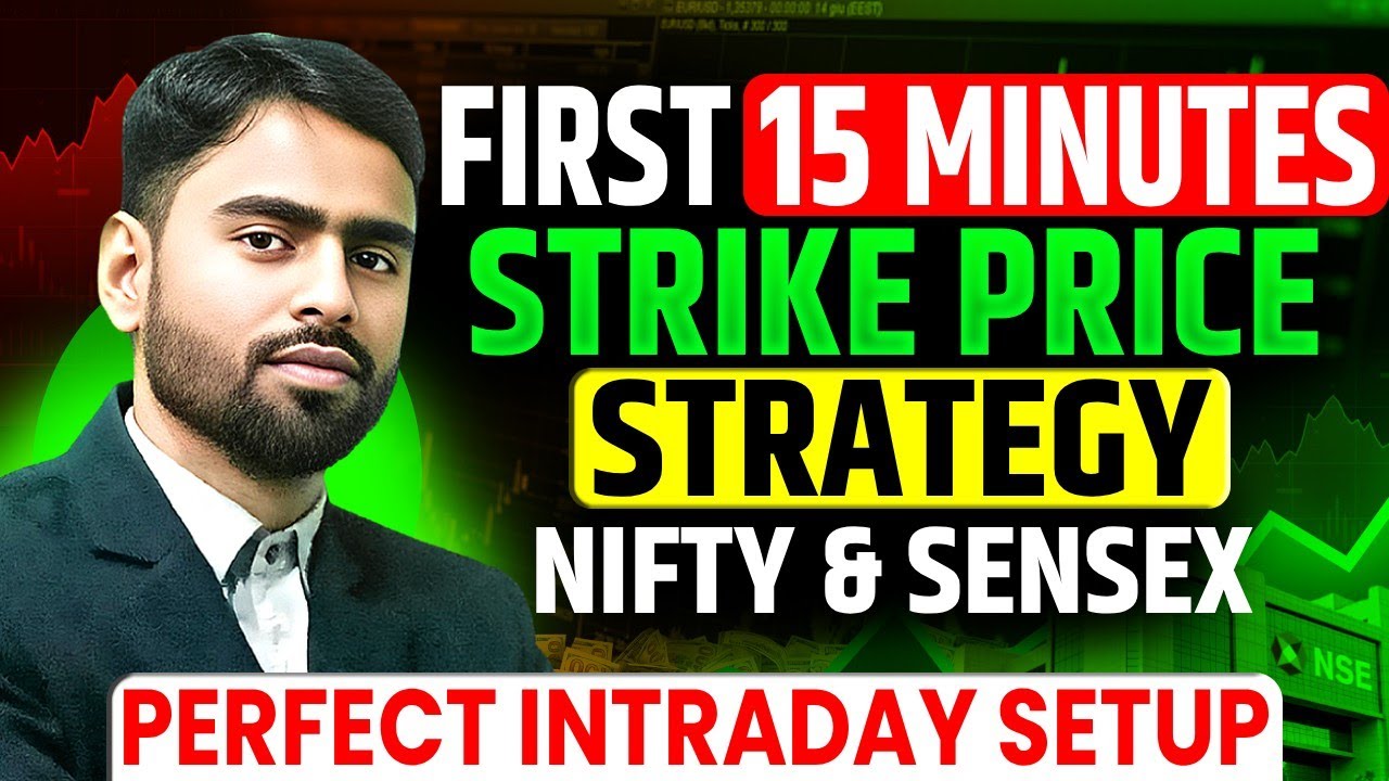 First 15 Minutes Strike Price Strategy | Nifty & Sensex | Market Crash | Perfect Intraday Setup