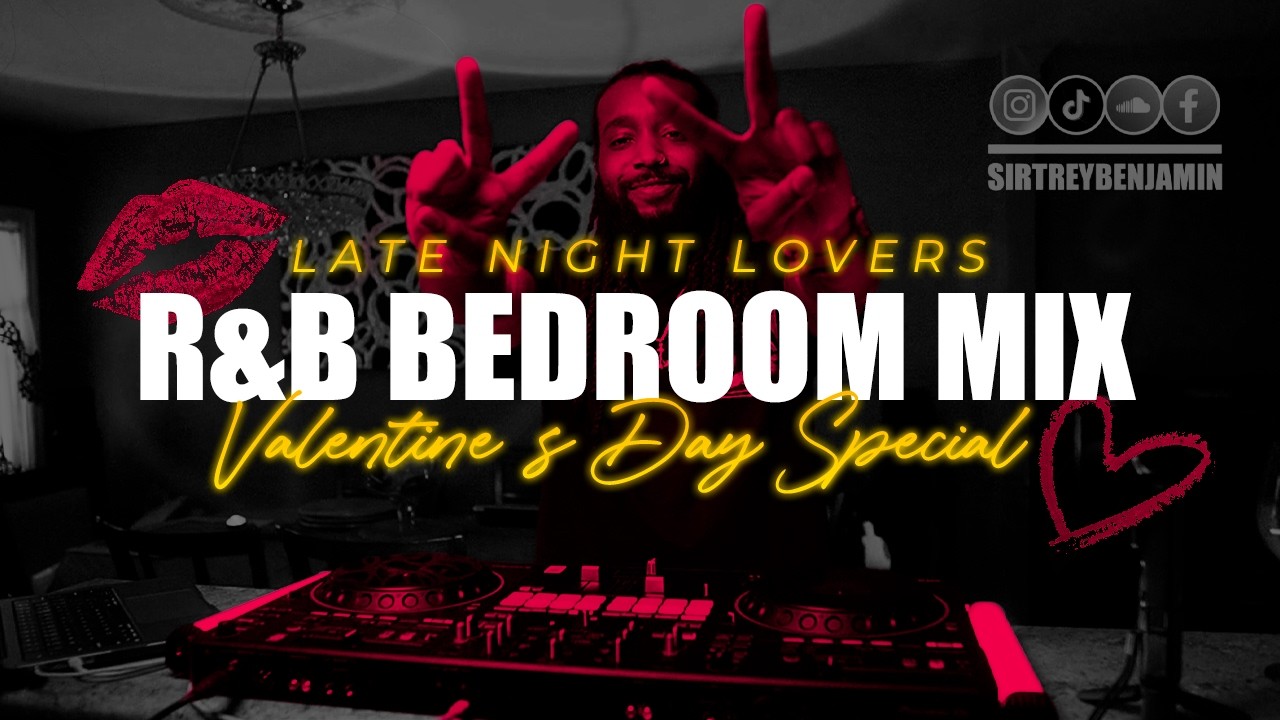 Late Night Lovers: R&B Bedroom Mix | Valentine’s Day Special
