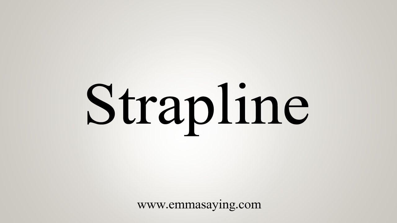 How To Say Strapline