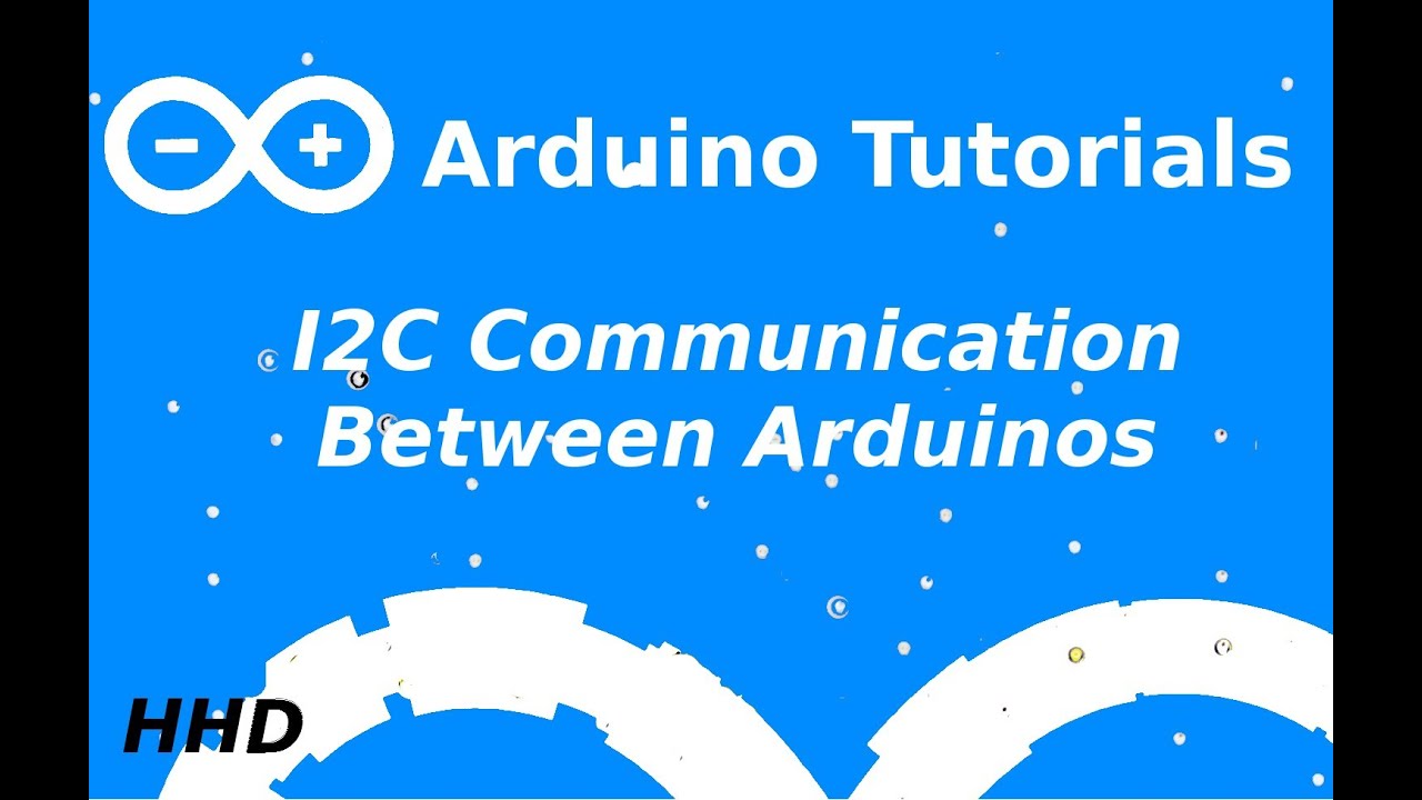 Arduino Tutorial #10: Arduino to Arduino I2C
