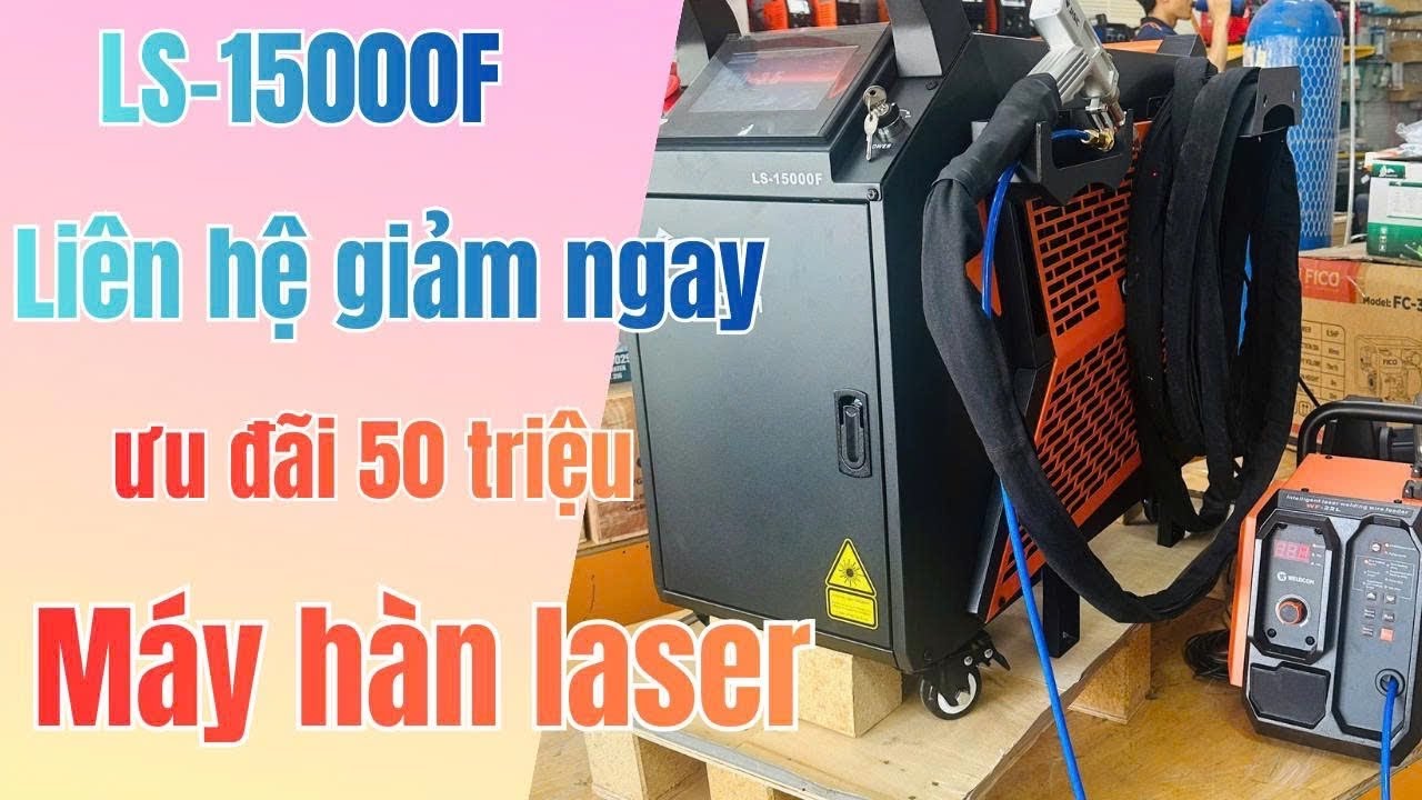 Máy hàn laser thế hệ thứ 3 liên hệ trực tiếp có giá tốt