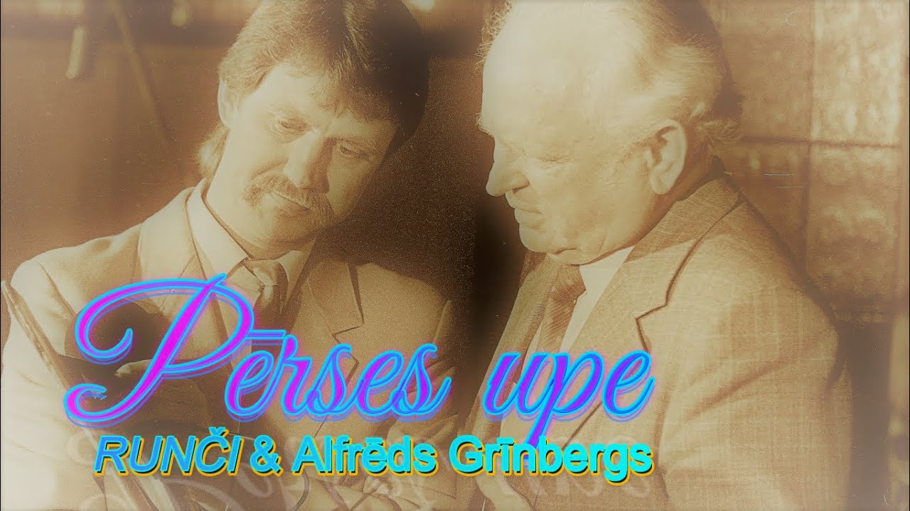 Runči un Alfrēds Grīnbergs   -   Pērses upe