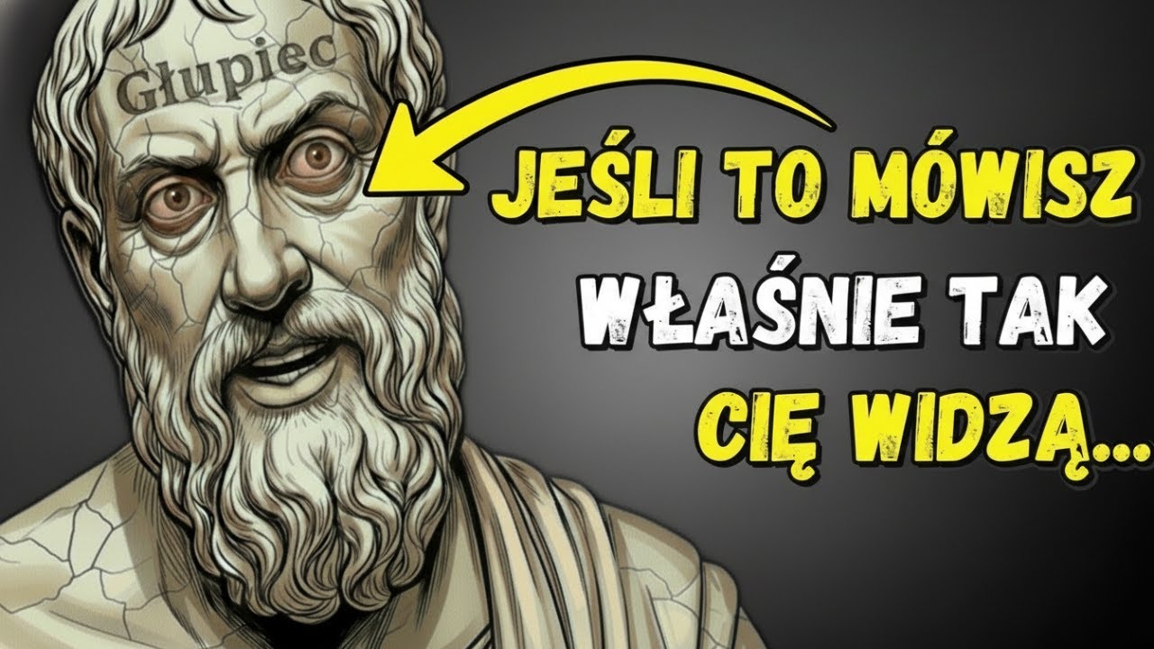 Jeśli mówisz TE RZECZY – inni wiedzą, że jesteś głupi | Filozofia Stoicka