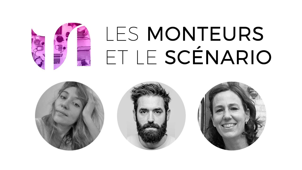 Les Monteurs et le Scénario - #1