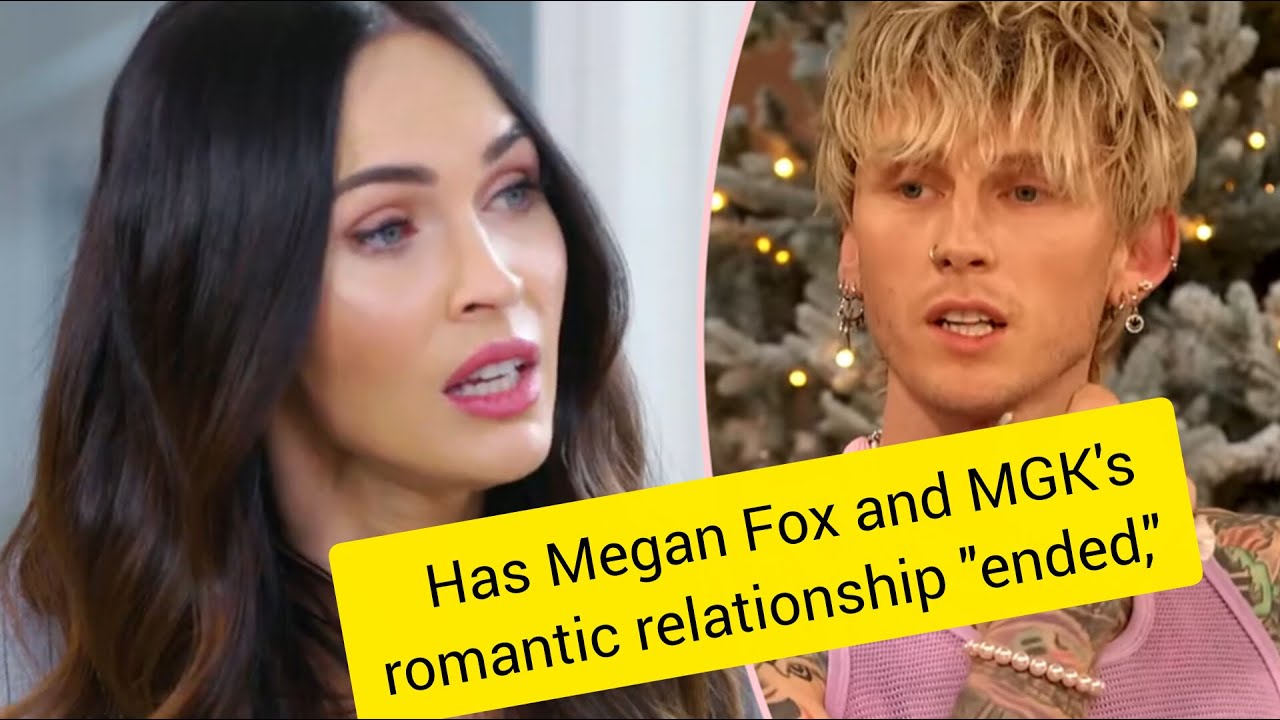 Has Megan Fox and MGK's romantic relationship "ended," or is their relationship 