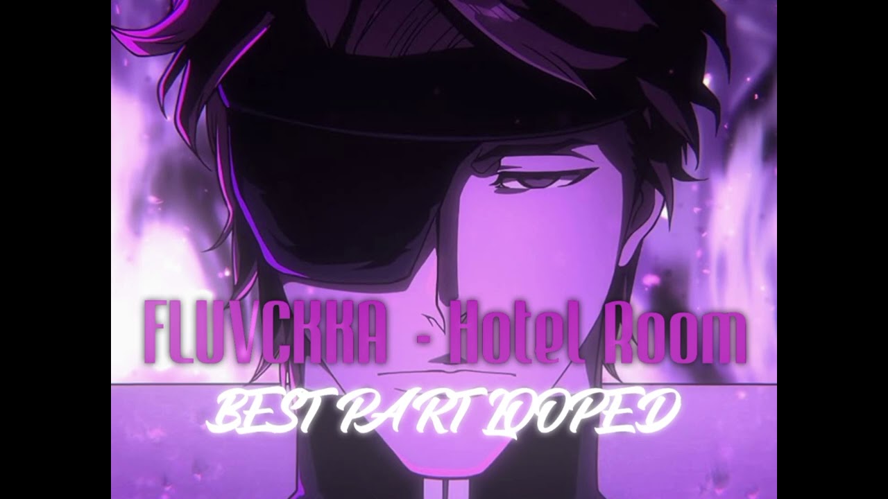FLUVCKKA - Hotel Room (best part looped mega slowed)