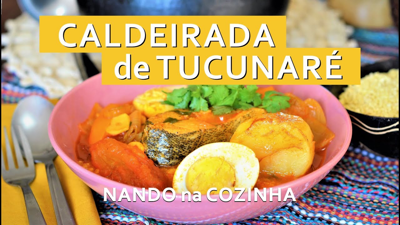 CALDEIRADA de TUCUNARÉ: prato típico da região amazônica, simples de preparar e delicioso