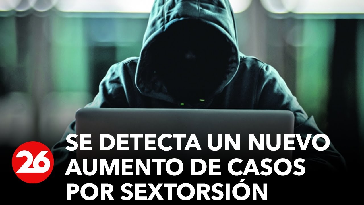 ¿Qué es la sextorsión? Alertan por aumento de casos