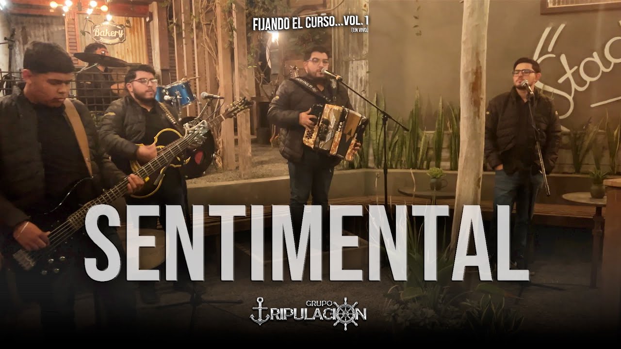 Grupo Tripulación - SENTIMENTAL (Video Oficial)