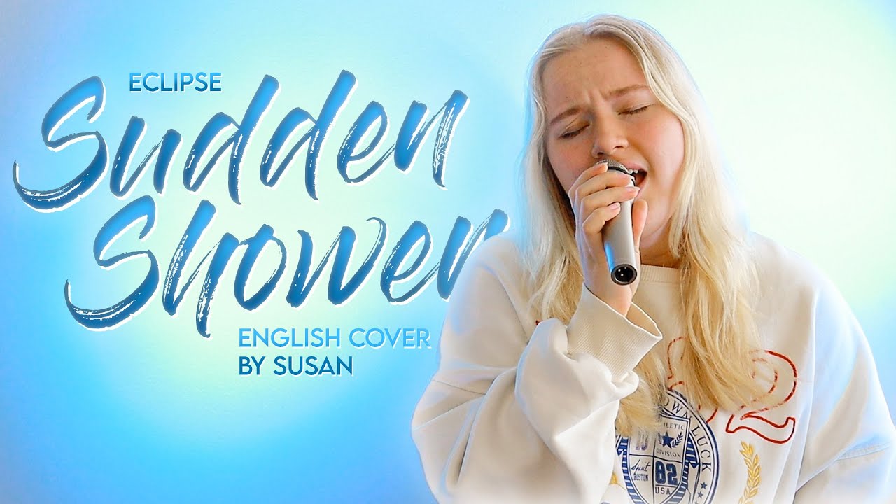 ECLIPSE- SUDDEN SHOWER [ENGLISH COVER] OST. Lovely Runner by Susan